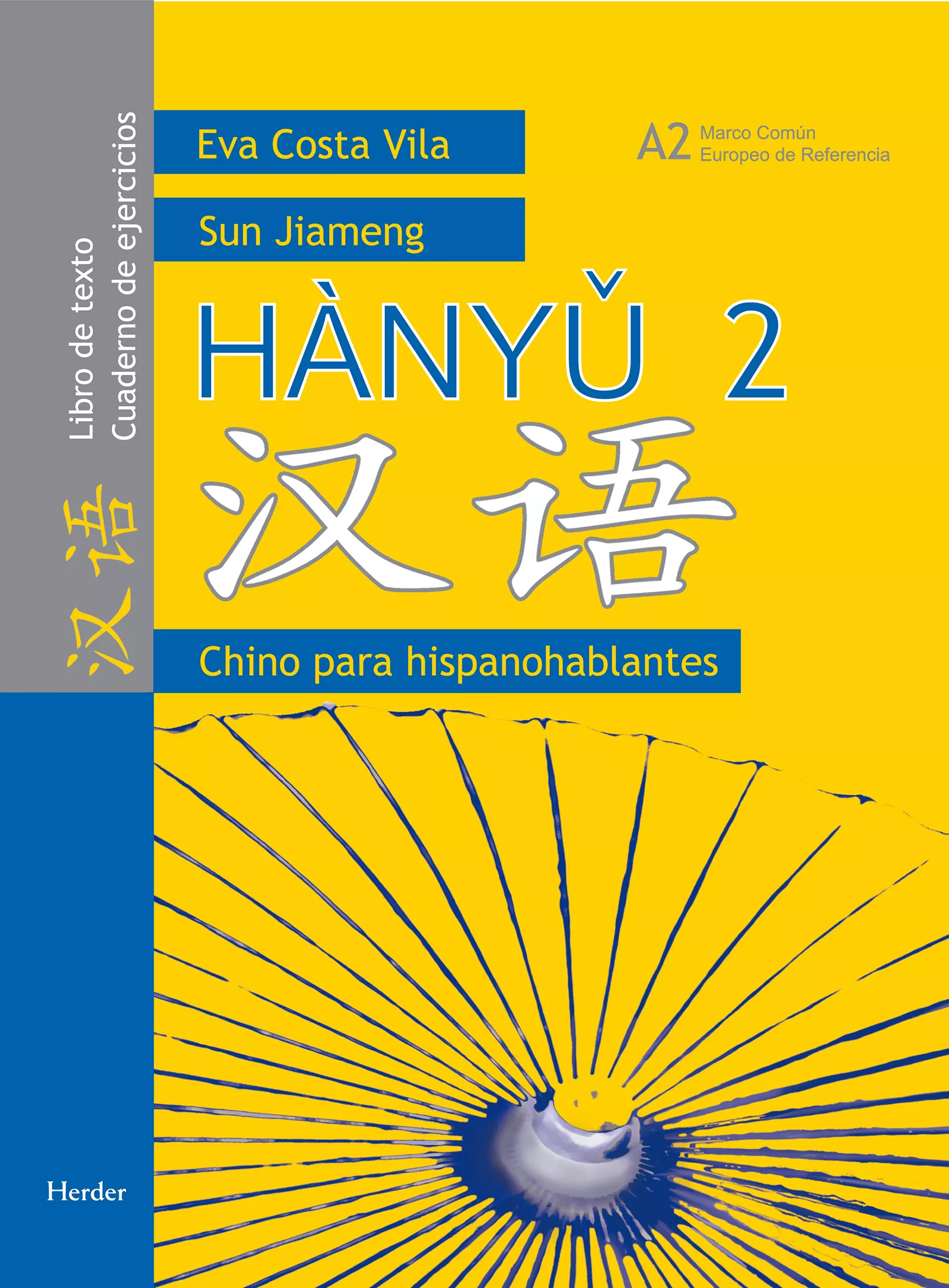 Portada del Libro Chino Para Hispanohablantes 2 (Libro De Texto/ Cuaderno De Ejerci Cios de Sun Jiameng - 9788425424052