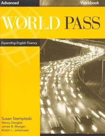 Portada del Libro World Pass: Expandig English Fluency de Susan Et Al. Sempleski - 9780838425701