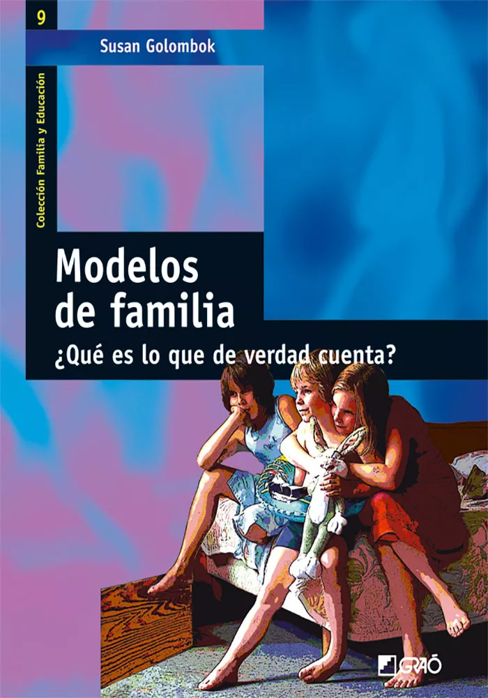 Portada del Libro Modelos De Familia ¿Que Es Lo Que De Verdad Cuenta? de Susan Golombok - 9788478274604