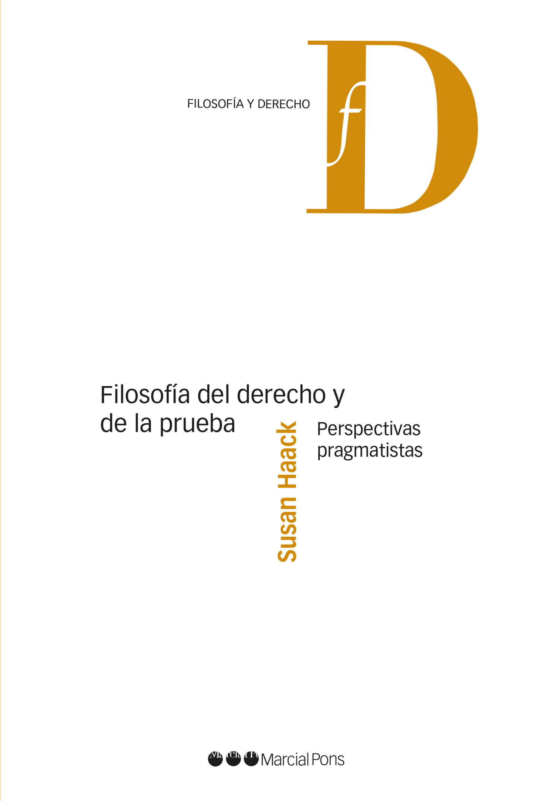 Portada del Libro Filosofia Del Derecho Y De La Prueba: Perspectivas Pragmatistas de Susan Haack - 9788491230434