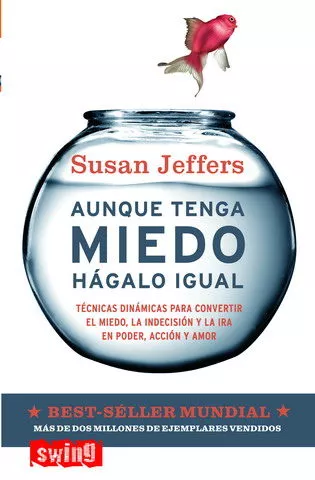 Portada del Libro Aunque Tenga Miedo Hagalo Igual de Susan Jeffers - 9788496746060