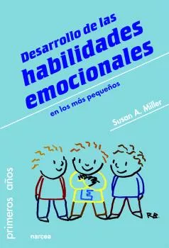 Portada del Libro Desarrollo De Las Habilidades Emocionales de Susana A. Miller - 9788427726321