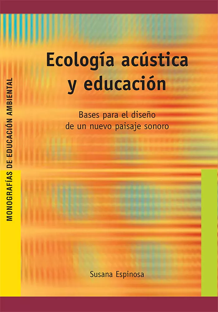 Portada del Libro Ecologia Acustica Y Educacion de Susana Espinosa - 9788478274420