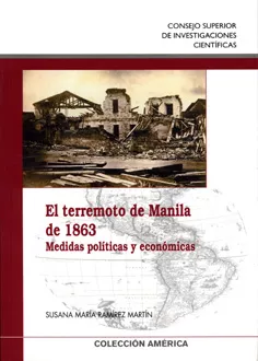 Portada del Libro El Terremoto De Manila De 1863: Medidas Politicas Y Economicas de Susana Maria Ramirez Martin - 9788400084301