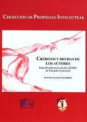 Portada del Libro Creditos Y Deudas De Los Autores: Especial Referencia A La Ley 22 /200 de Susana Navas Navarro - 9788429014303