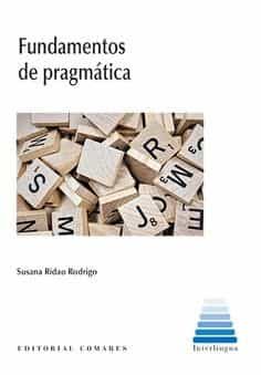 Portada del Libro Fundamentos De Pragmática de Susana Ridao Rodrigo - 9788490459720