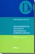 Portada del Libro Subcontratacion De Concesiones Administrativas: Problemas Laboral Es de Susana Rodrigez Escanciano - 9788497683548