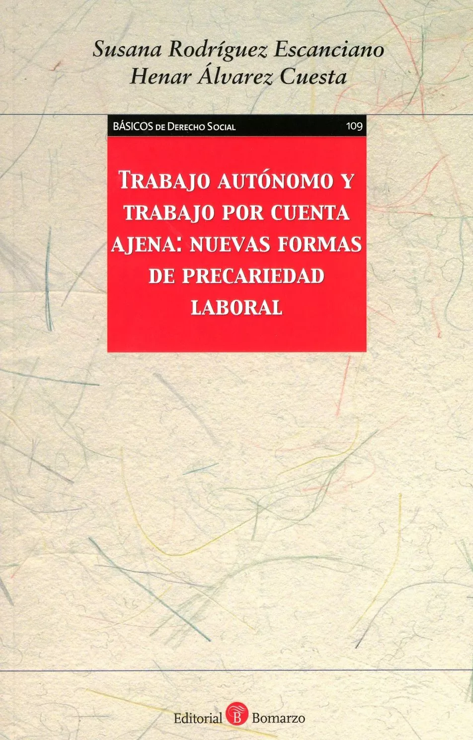 Portada del Libro Trabajo Autónomo Y Trabajo Por Cuenta Ajena: Nuevas Formas De Pre Cari de Susana Rodriguez Escanciano - 9788417310790