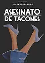 Portada del Libro Asesinato De Tacones de Susana Zorraquino - 9788418031182