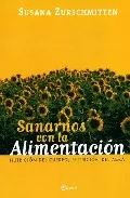 Portada del Libro Sanarnos Con La Alimentacion de Susana Zurschmitten - 9789871102655