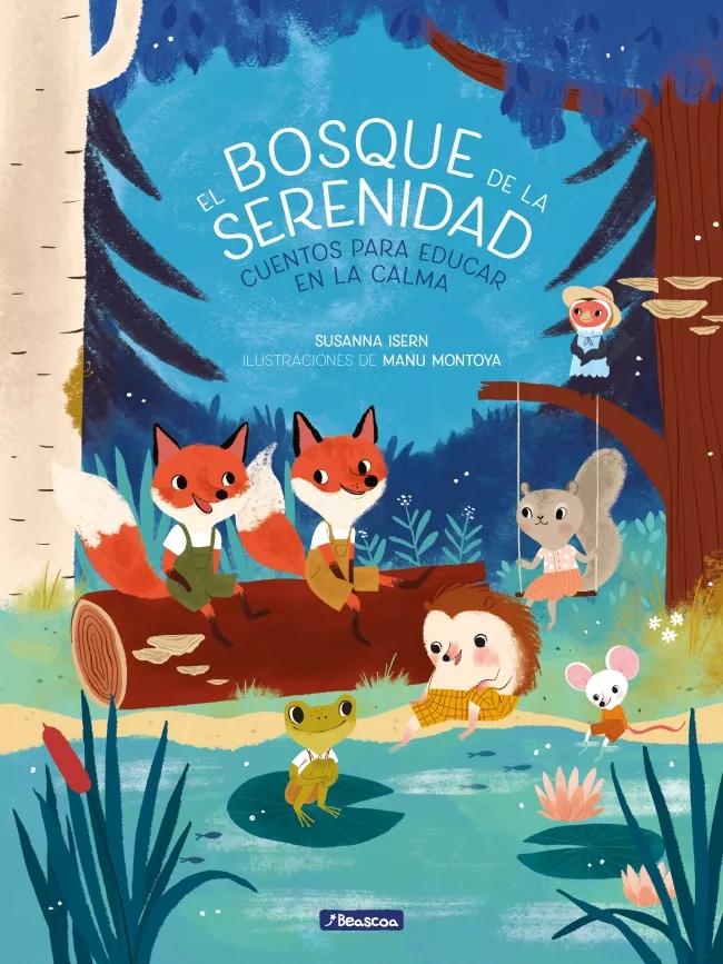 Portada del Libro El Bosque De La Serenidad. Cuentos Para Educar En La Calma de Susanna Isern - 9788448854331