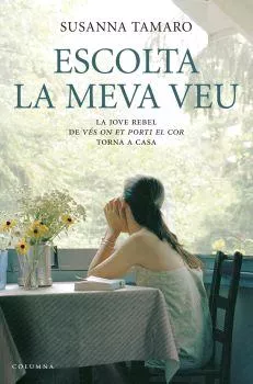 Portada del Libro Escolta La Meva Veu de Susanna Tamaro - 9788466407908