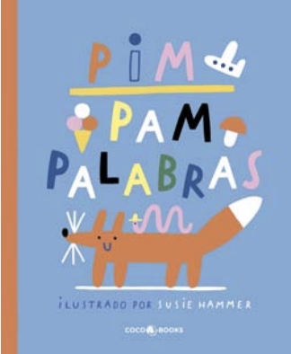 Portada del Libro Pim Pam Palabras de Susie Hammer - 9788412103328