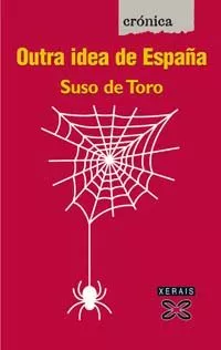Portada del Libro Outro Idea De España: Mar De Fondo de Suso De Toro - 9788497823081