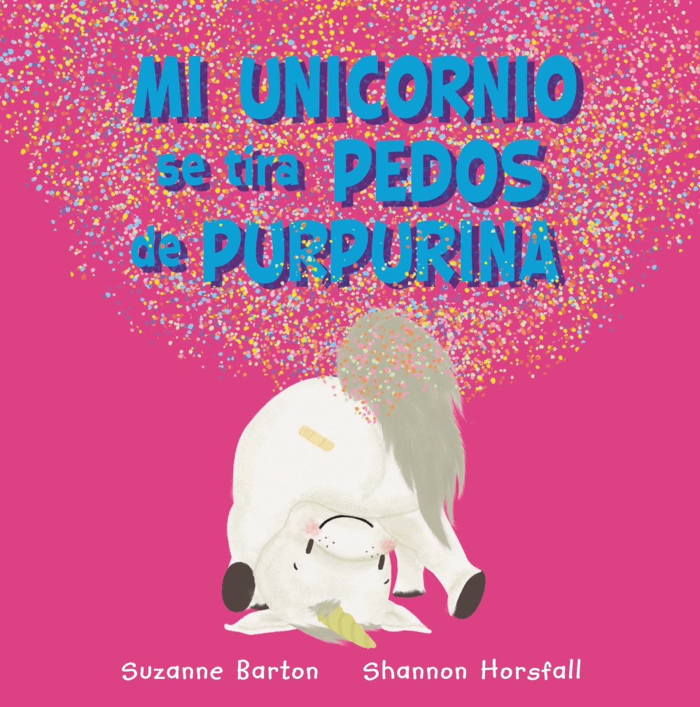 Portada del Libro Mi Unicornio Se Tira Pedos De Purpurina de Suzane Barton - 9788417586973