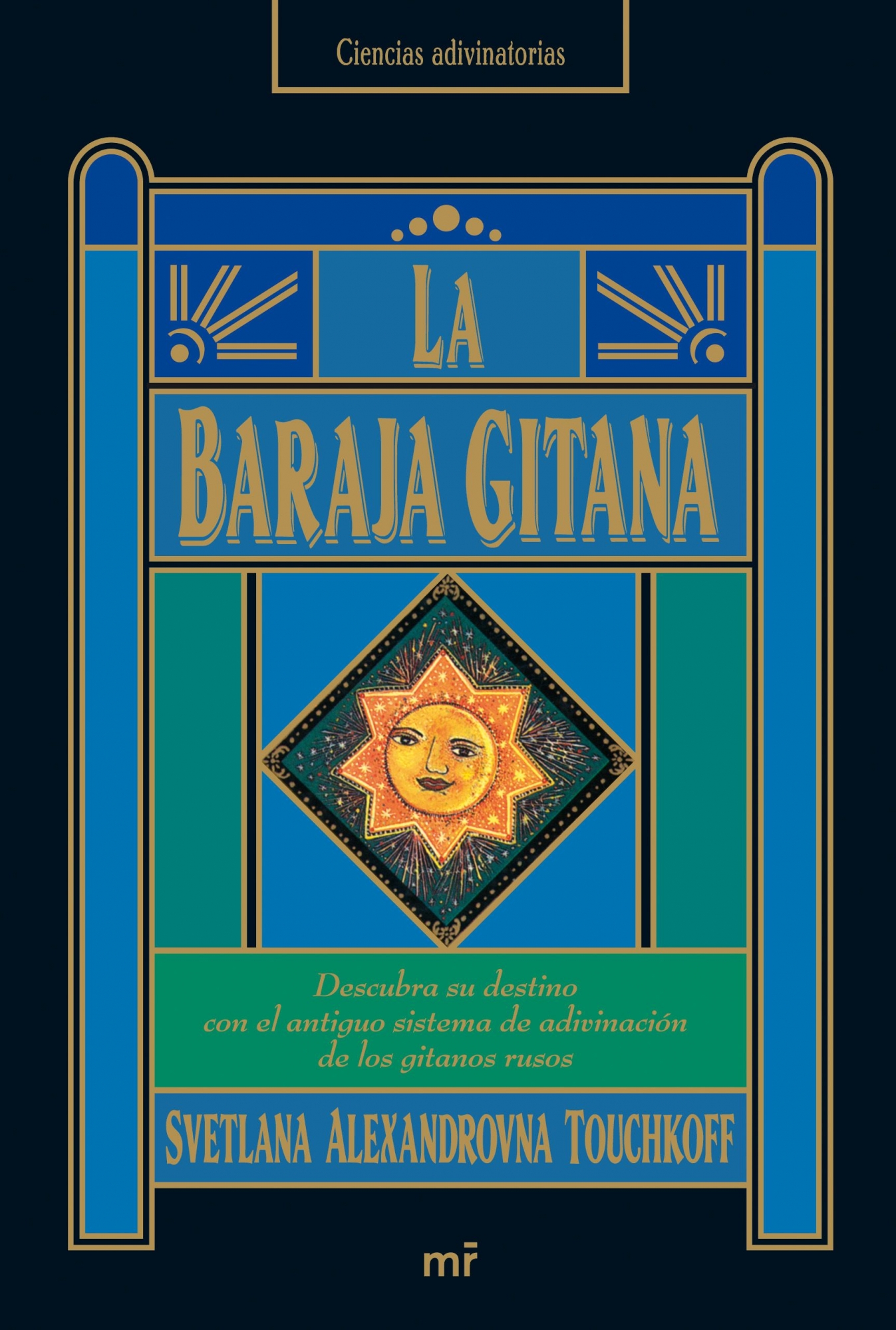 Portada del Libro La Baraja Gitana: Descubra Su Destino Con El Antiguo Sistema De A Divi de Svetlana Alexandrovna Touchkoff - 9788427033962
