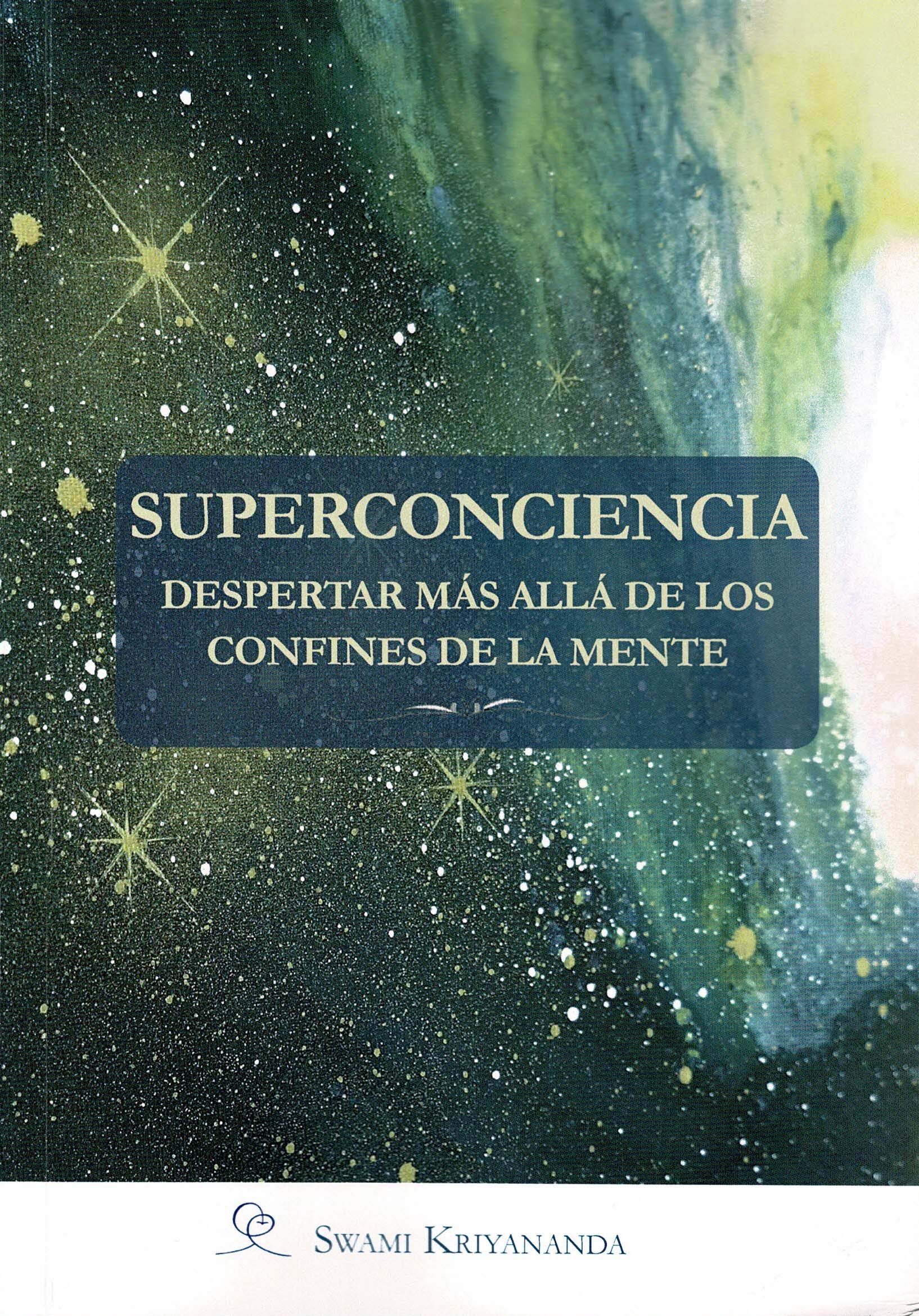 Portada del Libro Superconciencia. Despertar Mas Alla De Los Confines De La Muerte de Swami Kriyananda - 9788412004939