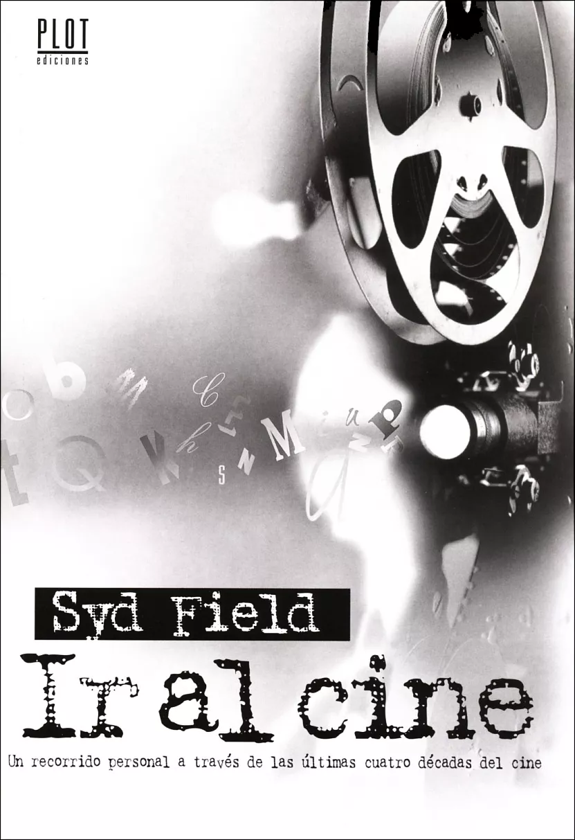 Portada del Libro Ir Al Cine: Un Recorrido Personal A Traves De La Ultimas Cuatro D Ecad de Syd Field - 9788486702717