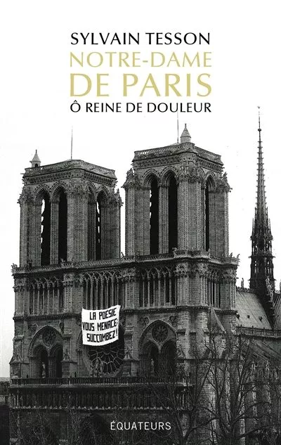Portada del Libro Notre-Dame De Paris O Reine De Douleur de Sylvain Tesson - 9782849906798