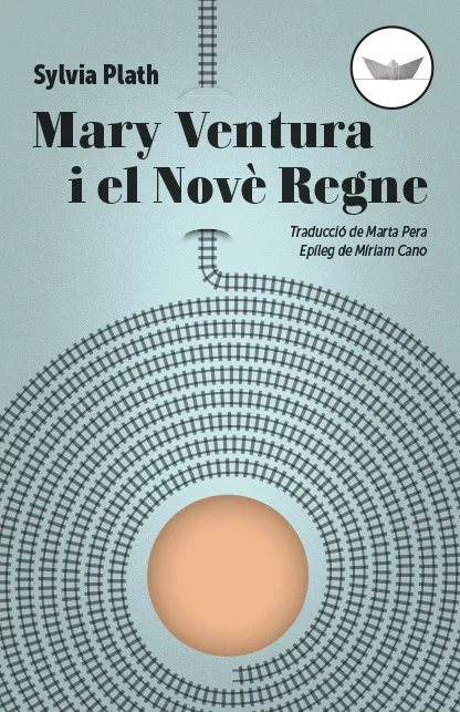 Portada del Libro Mary Ventura I El Nove Regne de Sylvia Plath - 9788417339265
