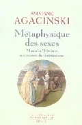Portada del Libro Metaphysique Des Sexes: Masculin/Feminin Aux Sources Du Christian Isme de Sylviane Agacinski - 9782020494519