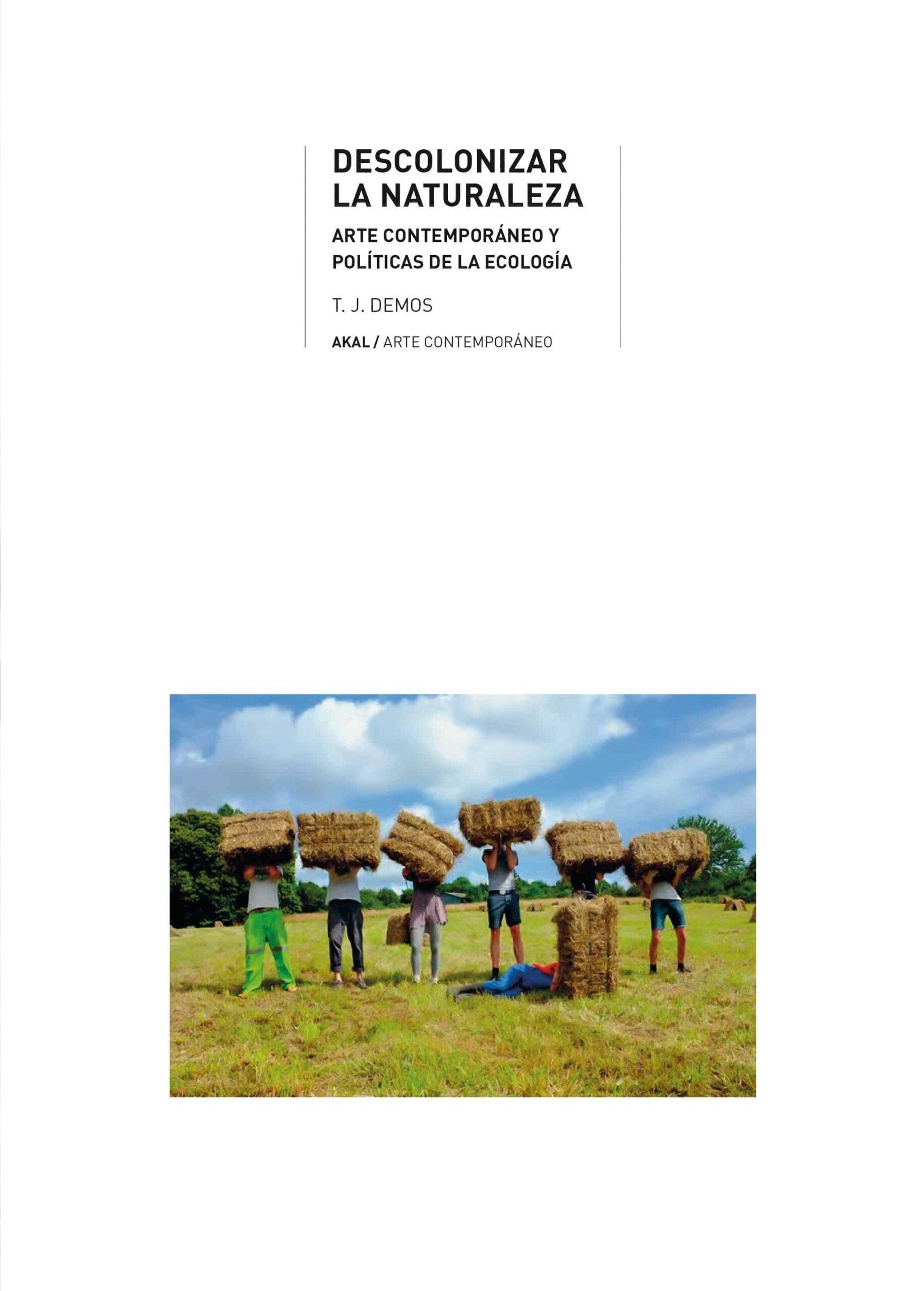 Portada del Libro Descolonizar La Naturaleza de T.J. Demos - 9788446048459