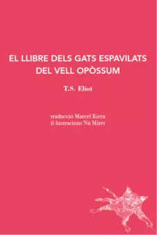 Portada del Libro El Llibre Dels Gats Espavilats Del Vell Opossum de T.S. Elliot - 9788412077254