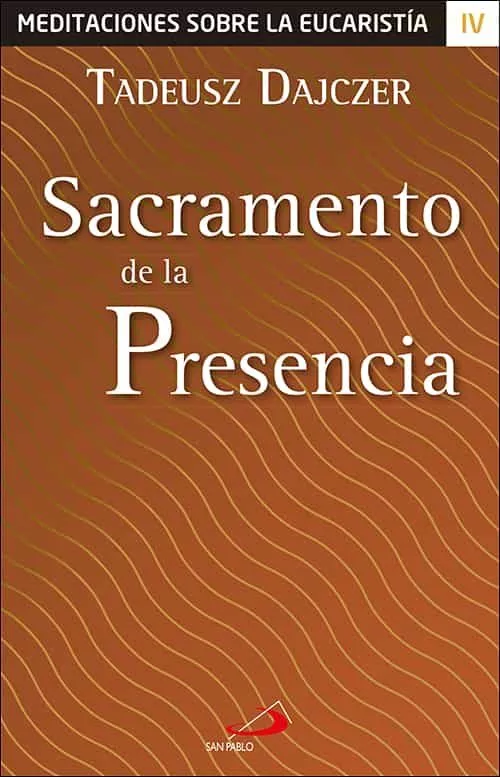 Portada del Libro Sacramento De La Presencia de Tadeusz Dajczer - 9788428557702