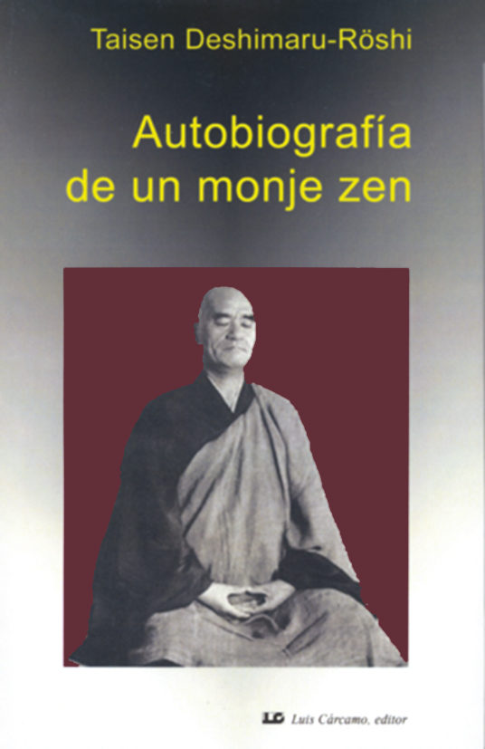 Portada del Libro Autobiodrafia De Un Monje Zen de Taisen Deshimaru - 9788476271452