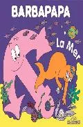 Portada del Libro La Mer (La Petite Bibliotheque De Barbapapa) de Talus Taylor - 9782878813241