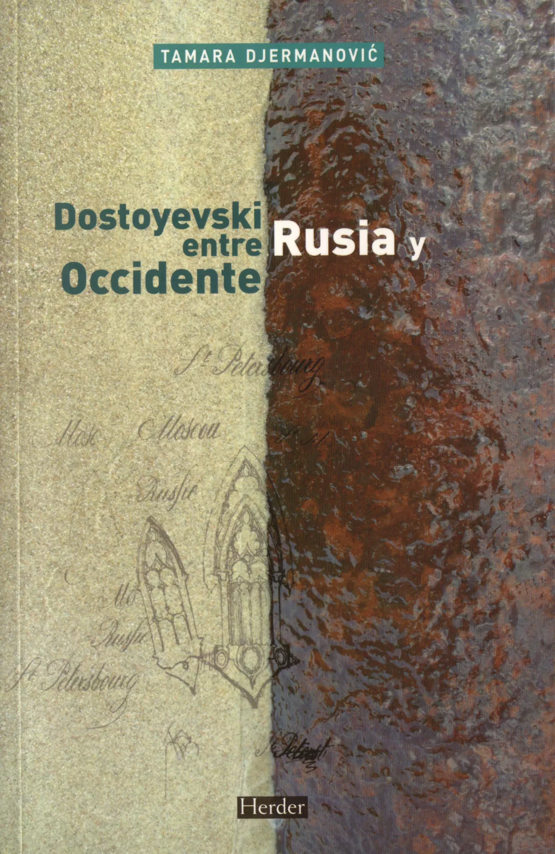 Portada del Libro Dostoyevski : Entre Rusia Y Occidente de Tamara Djermanovic - 9788425424786
