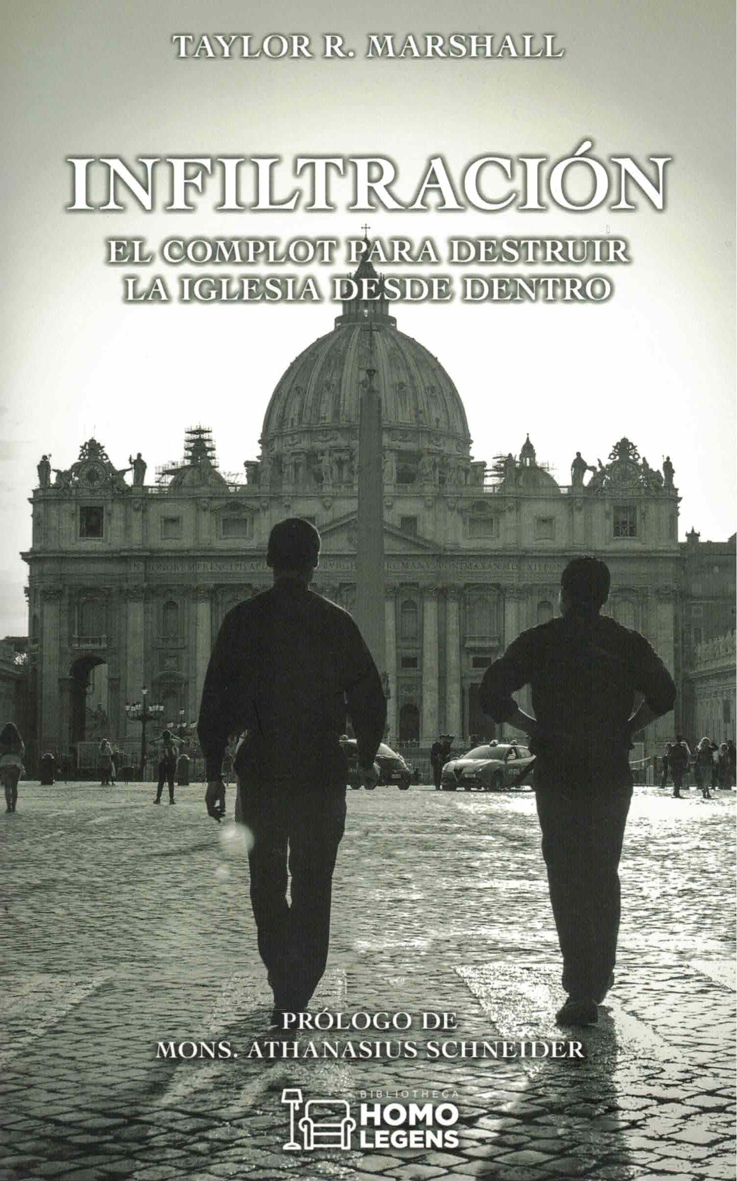 Portada del Libro Infiltracion: El Complot Para Destruir La Iglesia Desde Dentro de Taylor R. Marshall - 9788418162022
