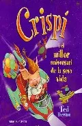 Portada del Libro Crispi I El Millor Aniversari De La Seua Vida de Ted Dewan - 9788426135216