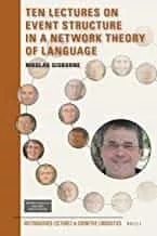 Portada del Libro Ten Lectures On Event Structure In A Network Theory Of Language (Disti de - 9789004358966