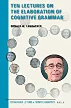 Portada del Libro Ten Lectures On The Elaboration Of Cognitive Grammar de - 9789004347465