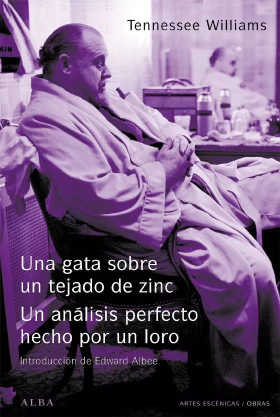 Portada del Libro Una Gata Sobre El Tejado De Zinc; El Analisis Perfecto Hecho Por Un Lo de Tennessee Williams - 9788484283324