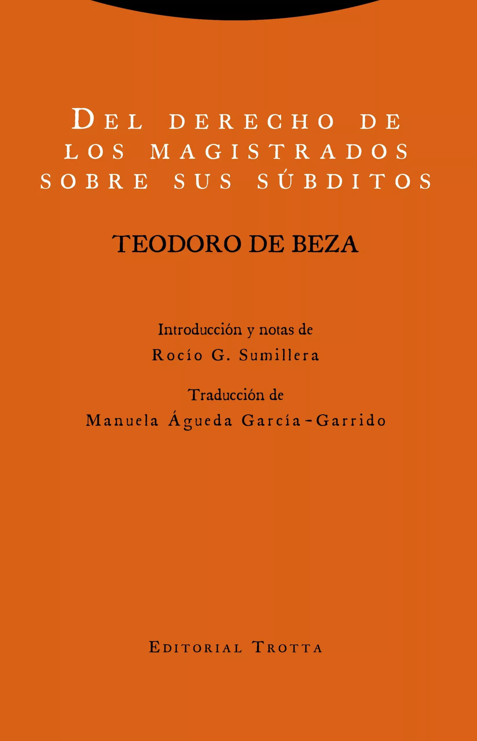 Portada del Libro Del Derecho De Los Magistrados Sobre Sus Subditos de Teodoro De Beza - 9788498798036