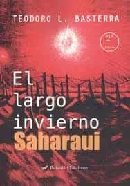 Portada del Libro El Largo Invierno Saharaui (2ª Edición) de Teodoro Lopez Basterra - 9788417885281
