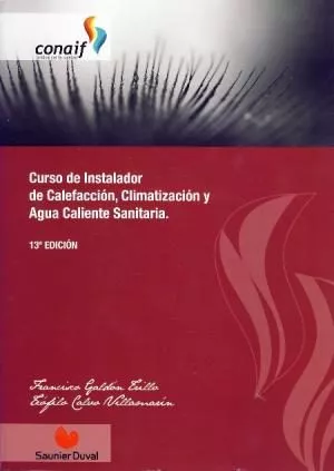 Portada del Libro Curso De Instalador De Calefaccion Climatizacion Y Agua Caliente Sanit de Teofilo Calvo Villamarin - 9788409142613