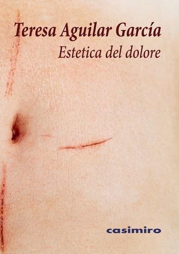 Portada del Libro Estetica Del Dolore de Teresa Aguilar Garcia - 9788417930875