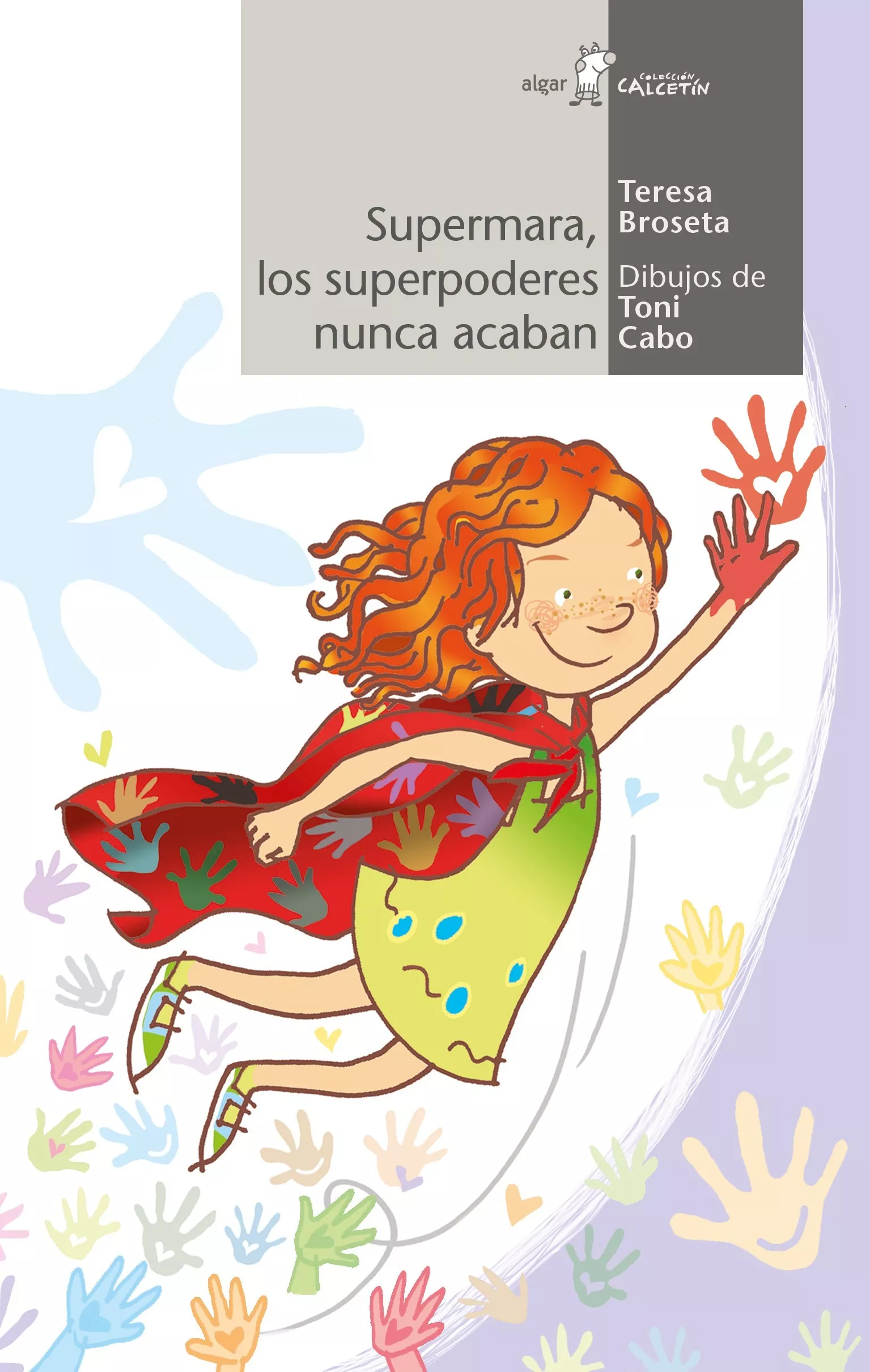Portada del Libro Supermara Los Superpoderes Nunca Acaban Calcetin 154 de Teresa Broseta - 9788491423584