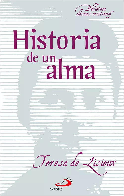 Portada del Libro Historia De Un Alma de Teresa De Lisieux - 9788428530507