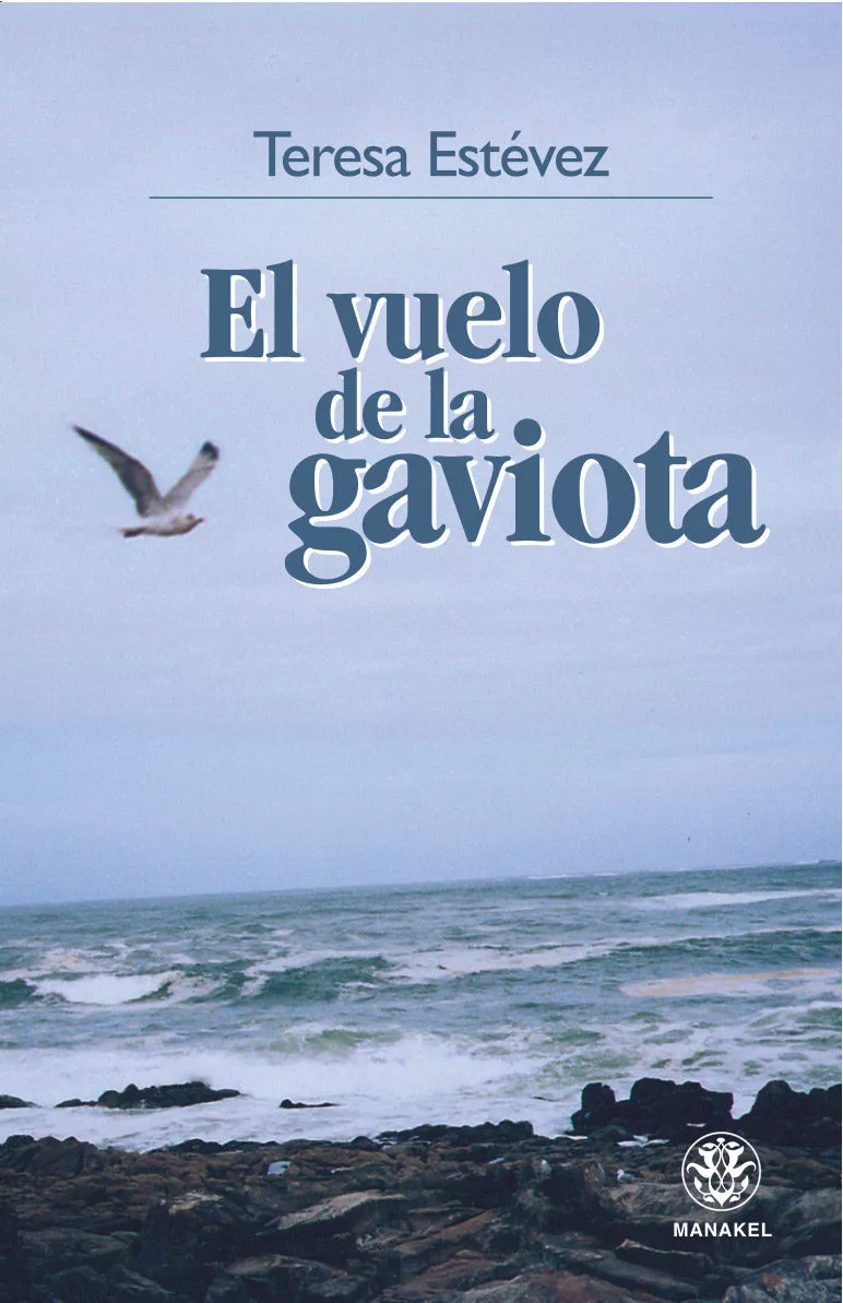 Portada del Libro El Vuelo De La Gaviota de Teresa Estevez - 9788496079762