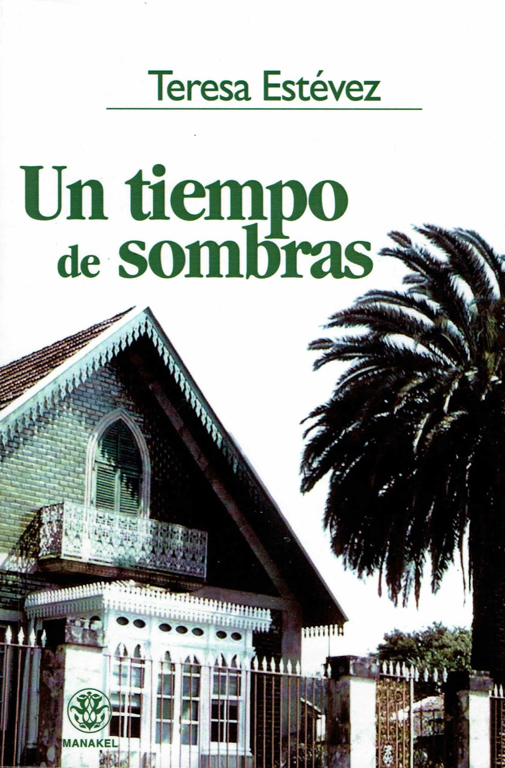 Portada del Libro Un Tiempo De Sombras de Teresa Estevez - 9788498270013