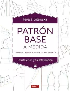 Portada del Libro Patrón Base A Medida de Teresa Gilewska - 9788498746518