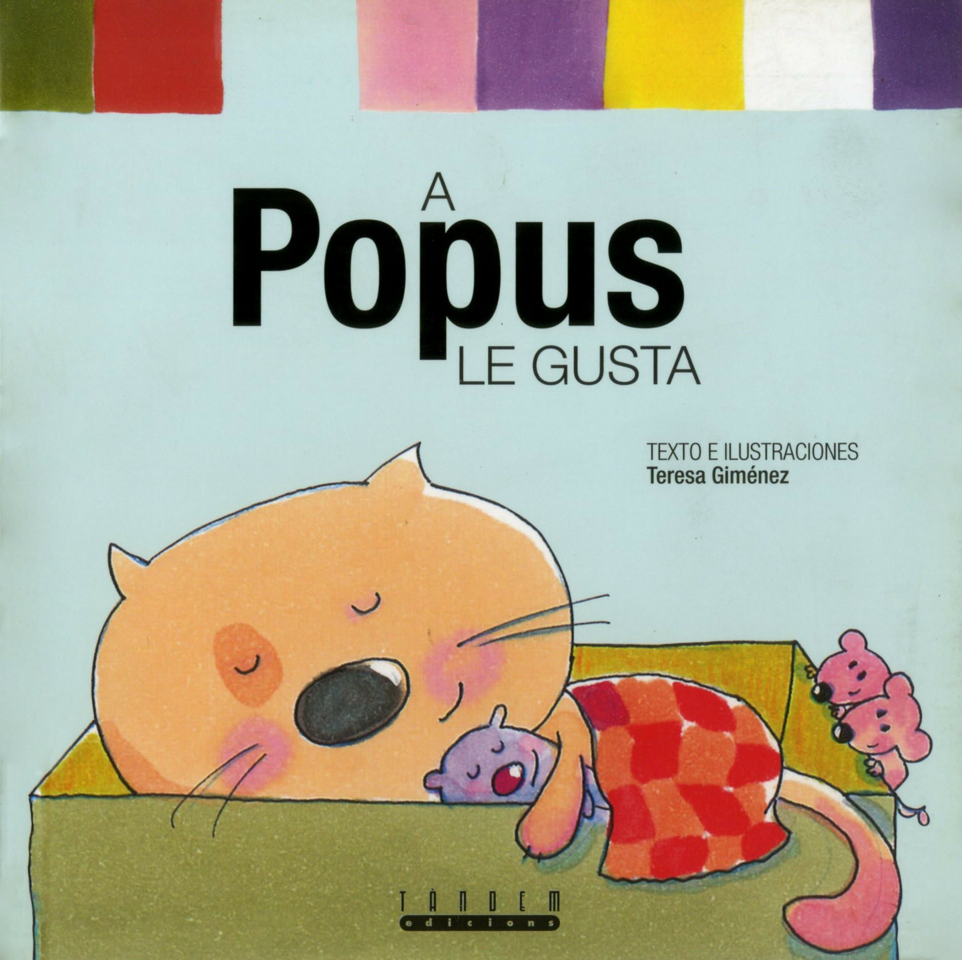 Portada del Libro A Popus Le Gusta de Teresa Gimenez - 9788481317107