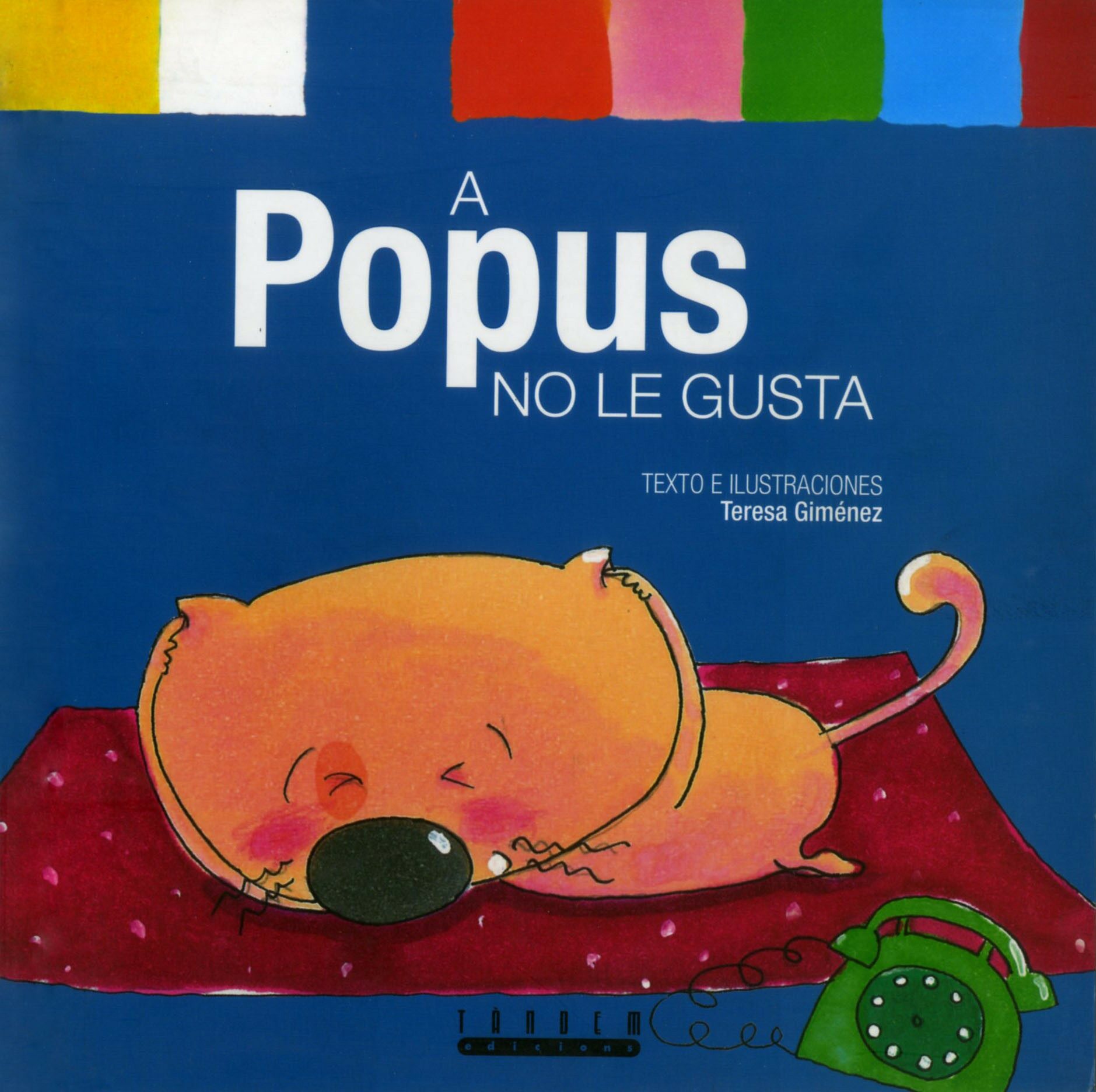 Portada del Libro A Popus No Le Gusta de Teresa Gimenez - 9788481317121