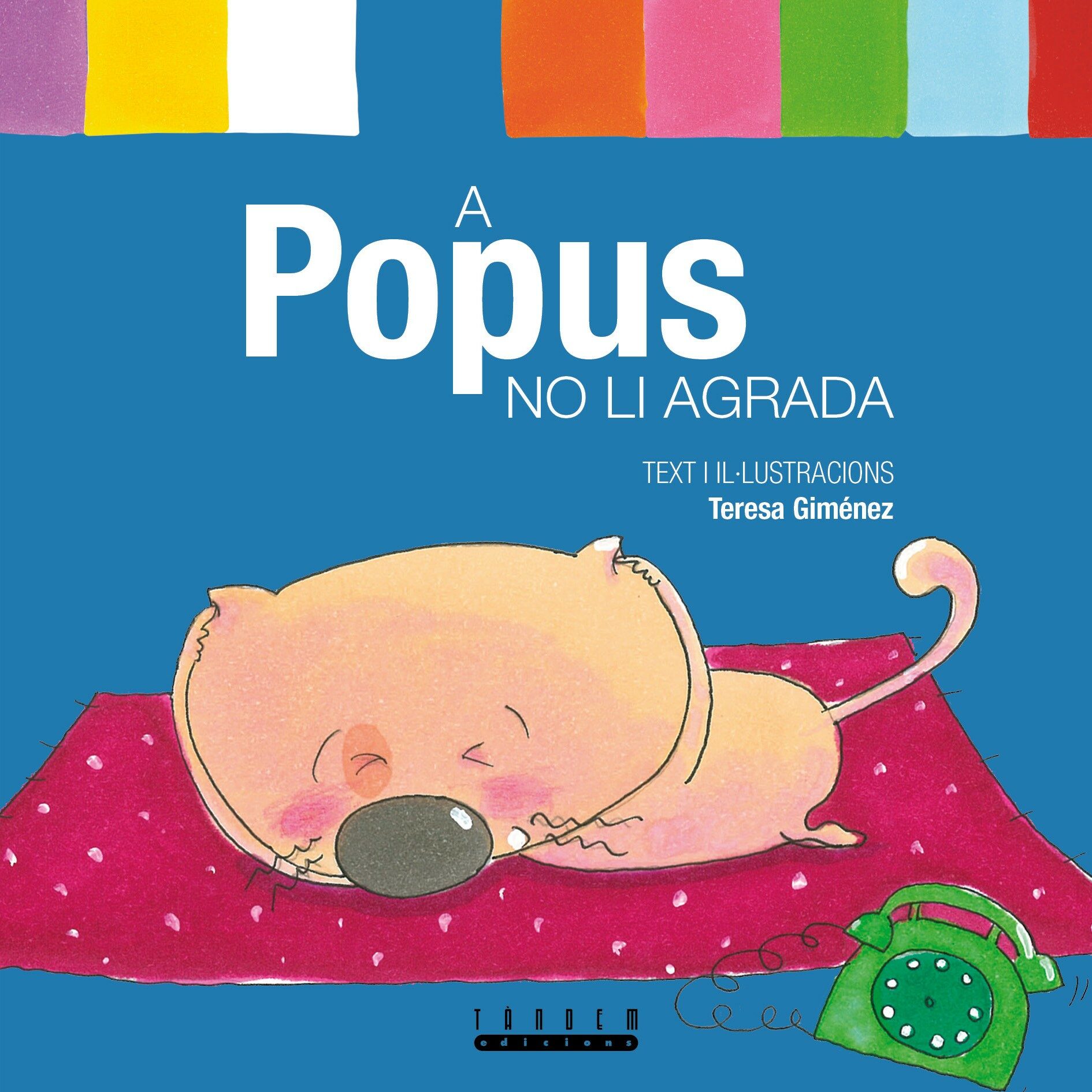 Portada del Libro A Popus No Li Agrada de Teresa Gimenez - 9788481317114