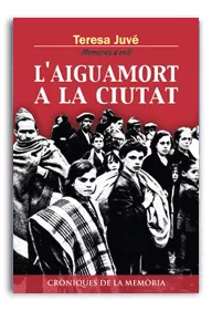 Portada del Libro L Aiguamort A La Ciutat de Teresa Juve - 9788486441807