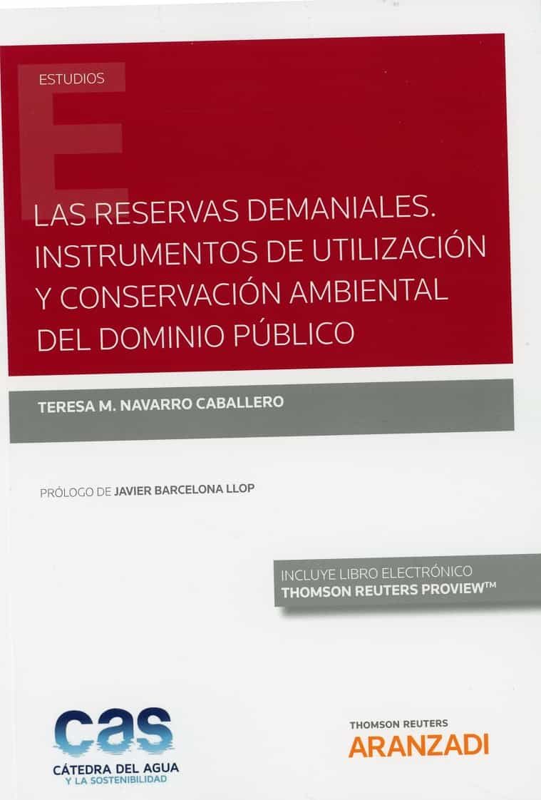 Portada del Libro Las Reservas Demaniales. Instrumentos De Utilizacion Y Conservacion Am de Teresa M. Navarro Caballero - 9788413466897